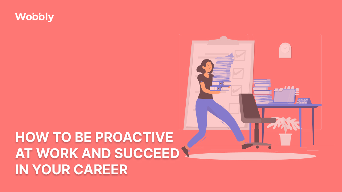 How to be proactive at work and succeed in work and business