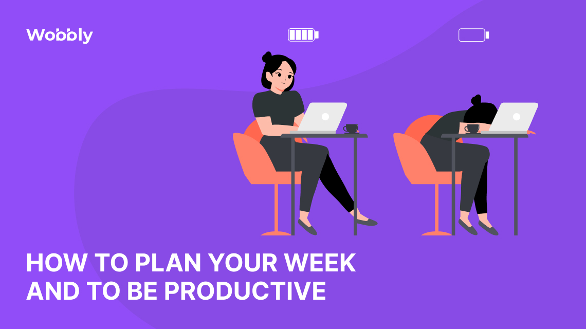 How to plan your week and to be productive?
