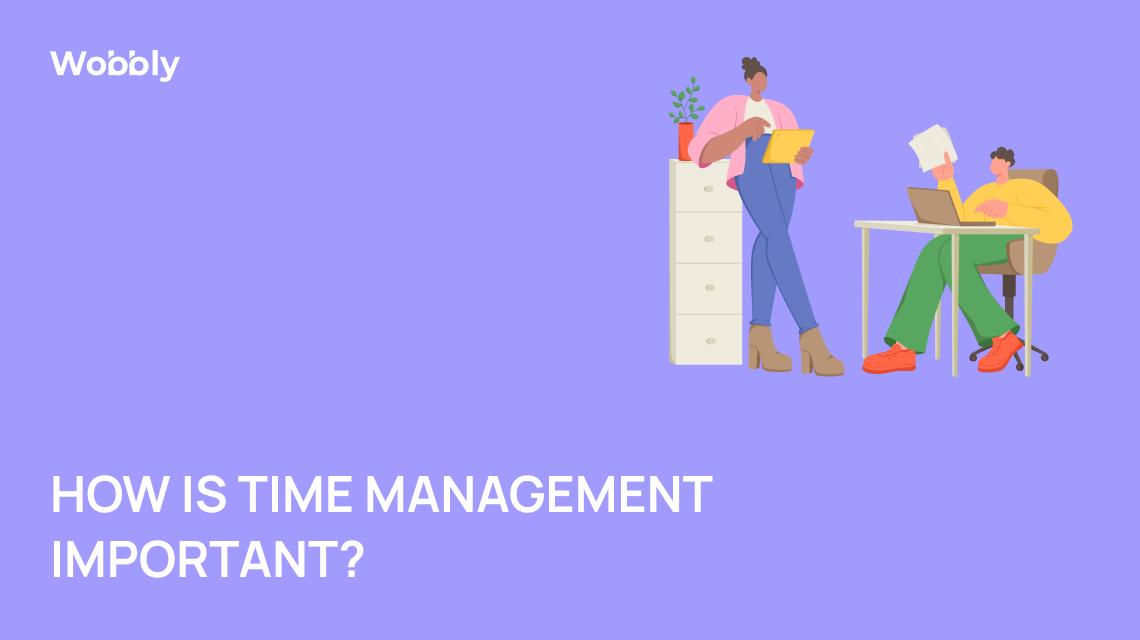 How is time management important?